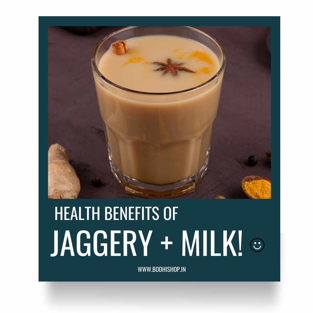 Discover the Health Benefits of Jaggery and Milk Bodhishop.in