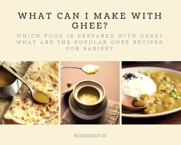 Using Ghee How do I use Ghee? – Bodhishop.in