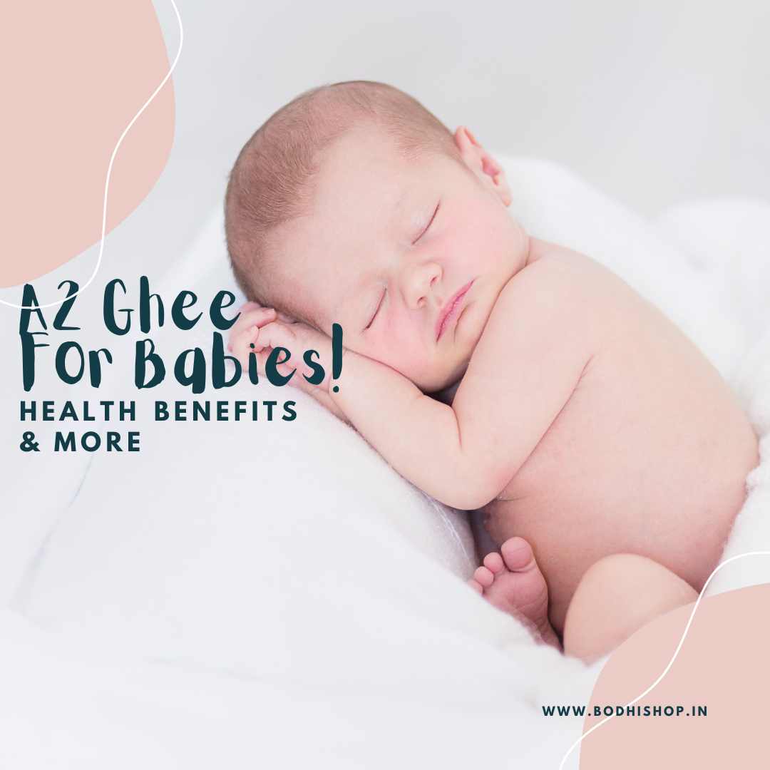 A2 Ghee for Babies? Nutritional Benefits, Brain Development etc.