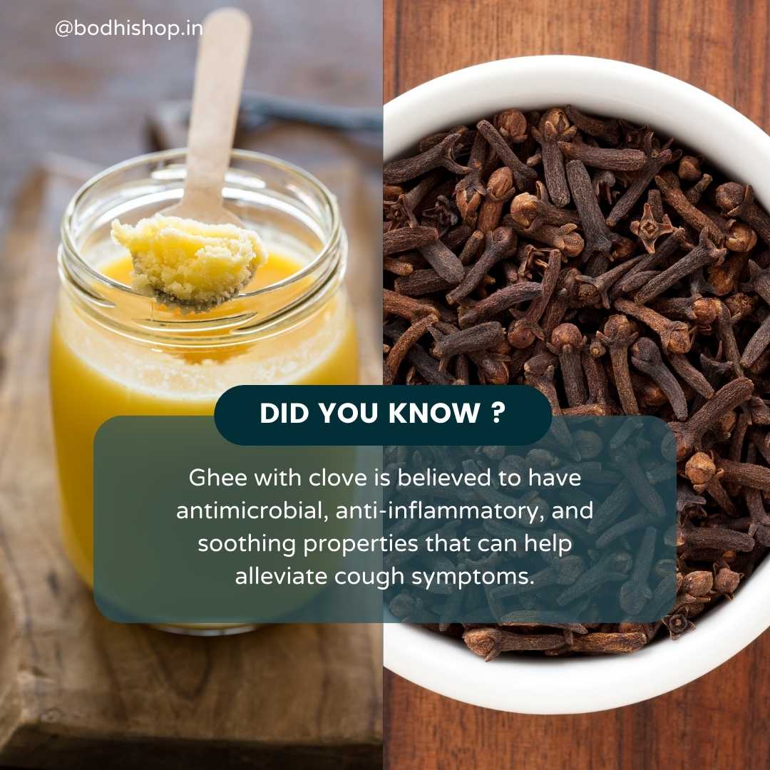 Ghee with clove for cough