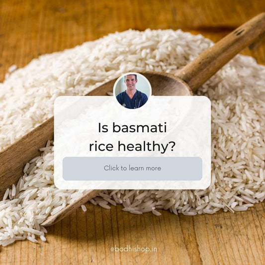Is Basmati Rice Healthy? You need to read this!