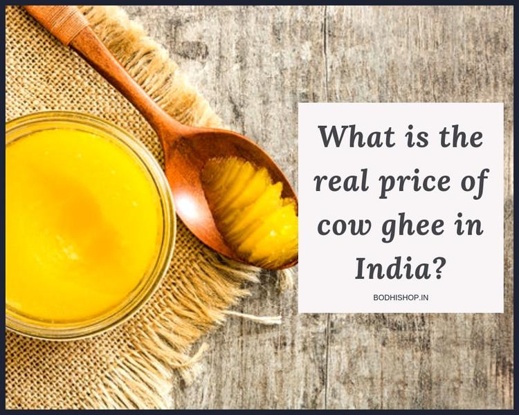 Real price of A2 cow Vedic Bilona ghee in India